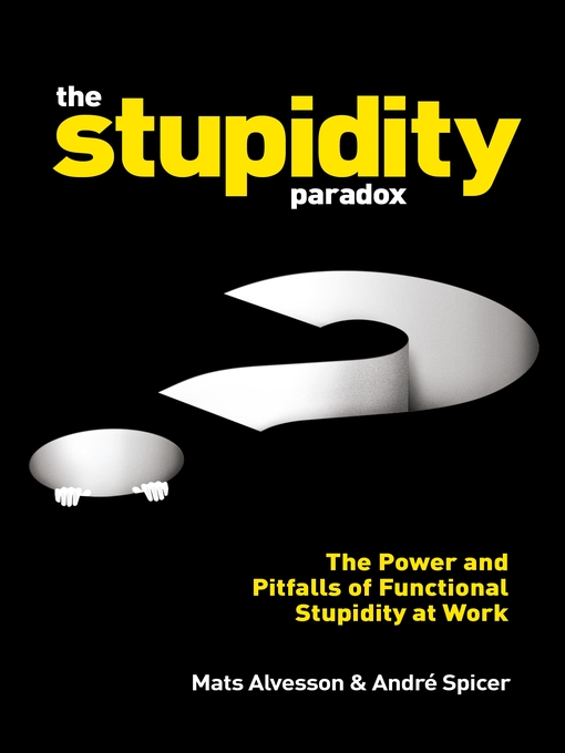 Title details for The Stupidity Paradox by Mats Alvesson - Available